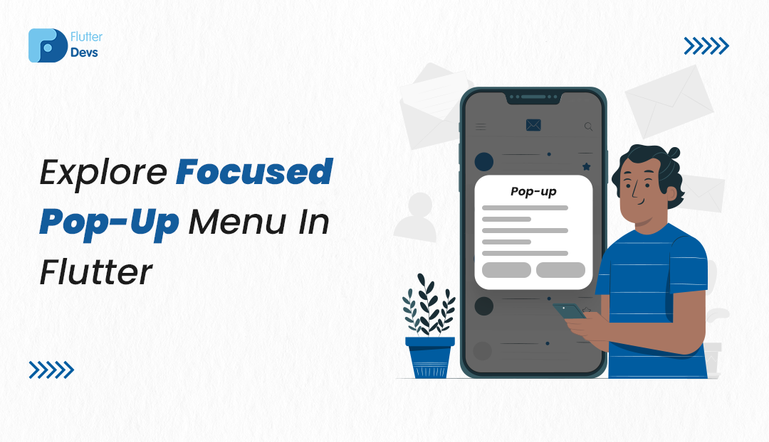 Explore Focused Pop-Up Menu In Flutter | Feb, 2024